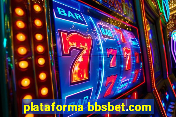 plataforma bbsbet.com